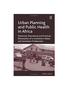 Urban Planning and Public Health in Africa - 9781138109209