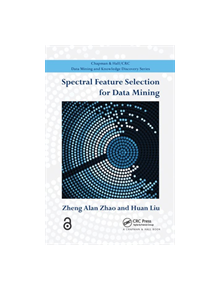 Spectral Feature Selection for Data Mining - 9781138112629