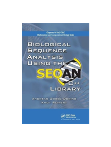 Biological Sequence Analysis Using the SeqAn C++ Library - 9781138112827