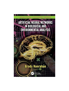 Artificial Neural Networks in Biological and Environmental Analysis - 9781138112933