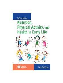 Nutrition, Physical Activity, and Health in Early Life - 9781138114210