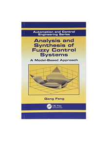 Analysis and Synthesis of Fuzzy Control Systems - 9781138114241