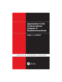 Approaches to the Conformational Analysis of Biopharmaceuticals - 9781138114944