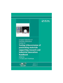 Testing Tribocorrosion of Passivating Materials Supporting Research and Industrial Innovation - 9781138116085