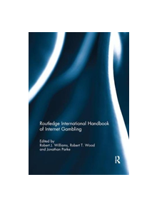 Routledge International Handbook of Internet Gambling - 8688 - 9781138117013