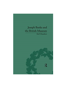 Joseph Banks and the British Museum - 9781138117587