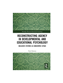 Reconstructing Agency in Developmental and Educational Psychology - 9781138158856