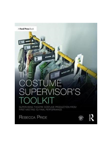 The Costume Supervisor's Toolkit - 9781138182585