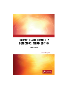 Infrared and Terahertz Detectors, Third Edition - 8688 - 9781138198005