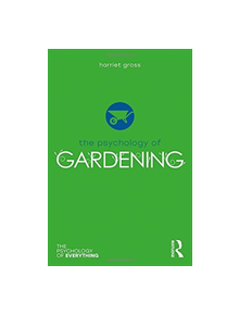 The Psychology of Gardening - 9781138207875