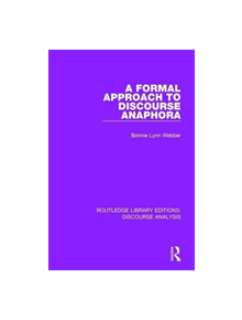 A Formal Approach to Discourse Anaphora - 9781138224056