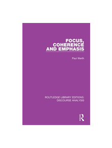 Focus, Coherence and Emphasis - 9781138224650