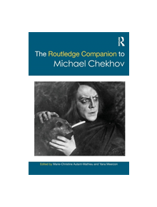 The Routledge Companion to Michael Chekhov - 9781138224810