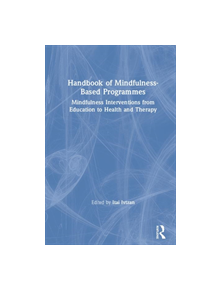 Handbook of Mindfulness-Based Programmes - 9781138240933