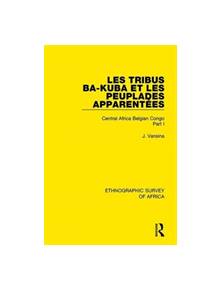 Les Tribus Ba-Kuba et les Peuplades Apparentees - 9781138240971