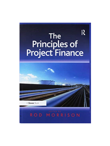 The Principles of Project Finance - 9781138245686