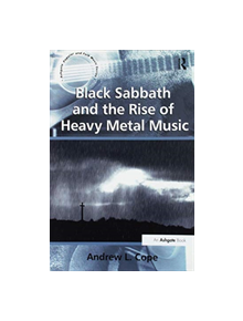 Black Sabbath and the Rise of Heavy Metal Music - 9781138254138