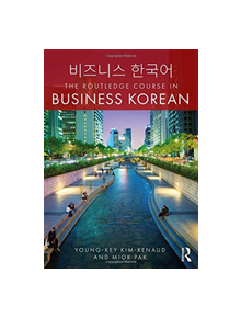 The Routledge Course in Business Korean - 9781138291355