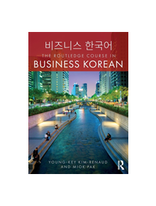 The Routledge Course in Business Korean - 9781138291393