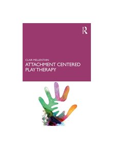 Attachment Centered Play Therapy - 8688 - 9781138293557