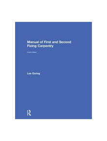 Manual of First and Second Fixing Carpentry - 9781138296008