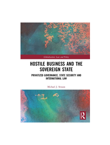 Hostile Business and the Sovereign State - 9781138296145