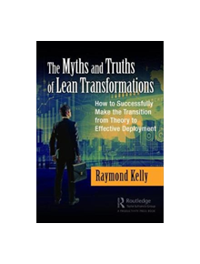 The Myths and Truths of Lean Transformations - 9781138296381