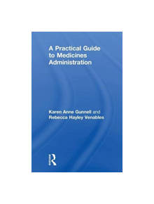 A Practical Guide to Medicine Administration - 9781138301160