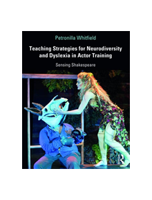 Teaching Strategies for Neurodiversity and Dyslexia in Actor Training - 9781138311848