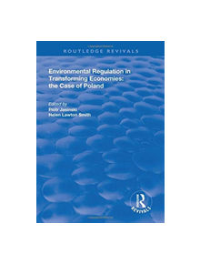 Environmental Regulation in Transforming Economies: The Case of Poland - 9781138313385