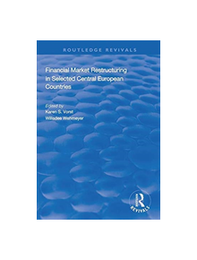 Financial Market Restructuring in Selected Central European Countries - 9781138314429