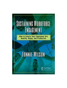 Sustaining Workforce Engagement - 9781138316034