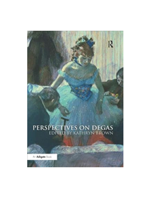 Perspectives on Degas - 9781138316140