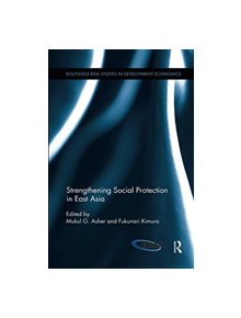 Strengthening Social Protection in East Asia - 9781138316973