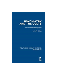 Psychiatry and the Cults - 9781138317338