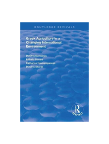 Greek Agriculture in a Changing International Environment - 8688 - 9781138319196