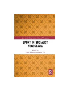 Sport in Socialist Yugoslavia - 9781138322370