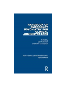 Handbook of Emergency Psychiatry for Clinical Administrators - 9781138324848