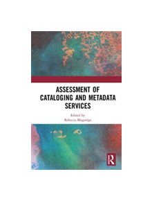 Assessment of Cataloging and Metadata Services - 9781138326651