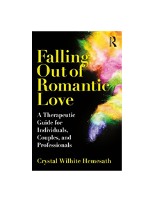 Falling Out of Romantic Love - 9781138327559