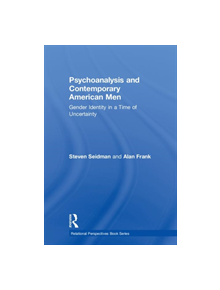 Psychoanalysis and Contemporary American Men - 9781138328501