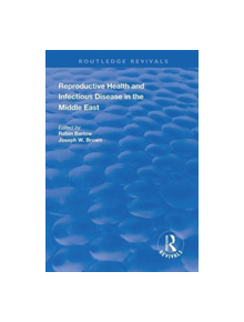 Reproductive Health and Infectious Disease in the Middle East - 9781138330696