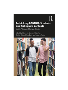 Rethinking LGBTQIA Students and Collegiate Contexts - 9781138331464