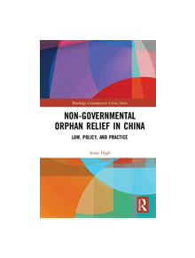 Non-Governmental Orphan Relief in China - 9781138331686