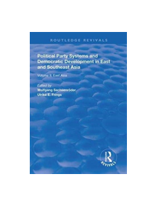 Political Party Systems and Democratic Development in East and Southeast Asia - 9781138332942