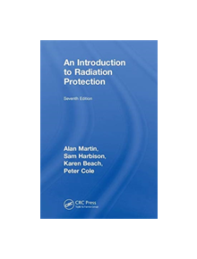 An Introduction to Radiation Protection - 9781138334939