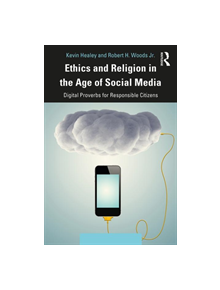 Ethics and Religion in the Age of Social Media - 9781138335004