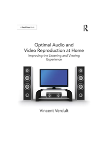 Optimal Audio and Video Reproduction at Home - 9781138335387