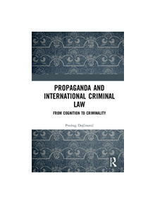 Propaganda and International Criminal Law - 9781138335639