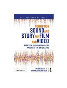 Nonfiction Sound and Story for Film and Video - 9781138343092